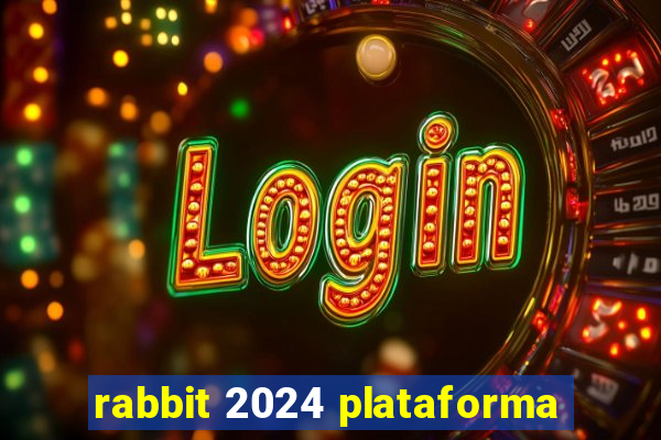 rabbit 2024 plataforma