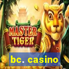 bc. casino