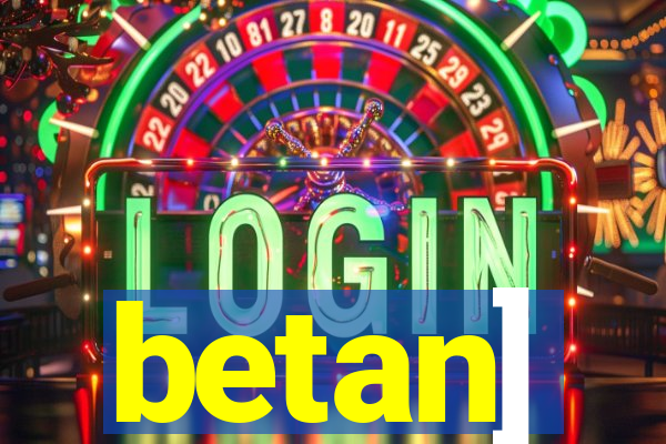 betan]