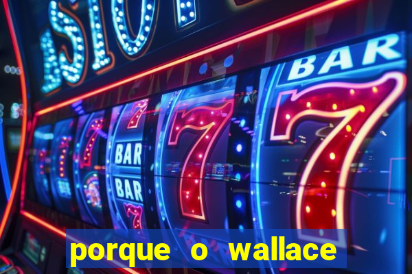 porque o wallace saiu do cruzeiro