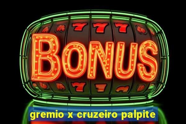 gremio x cruzeiro palpite