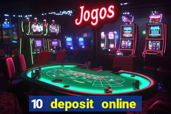 10 deposit online casino australia