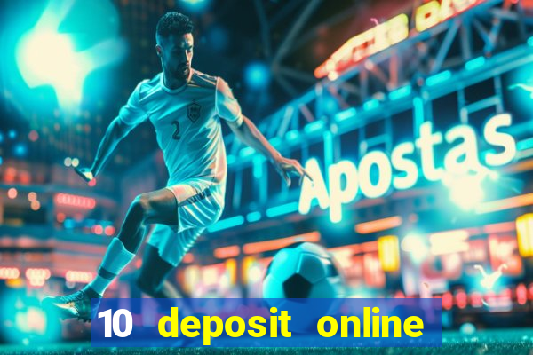 10 deposit online casino australia