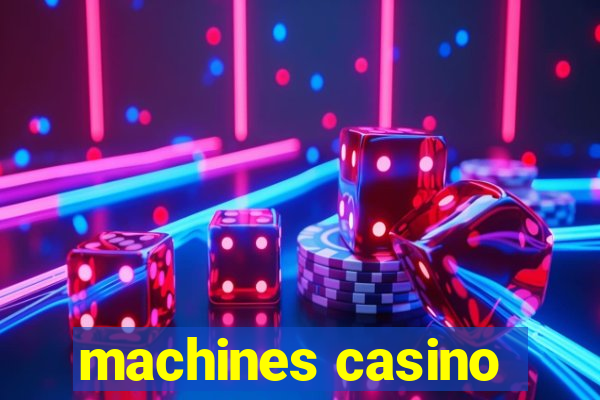 machines casino