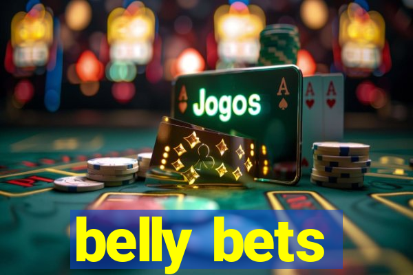 belly bets