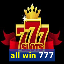 all win 777