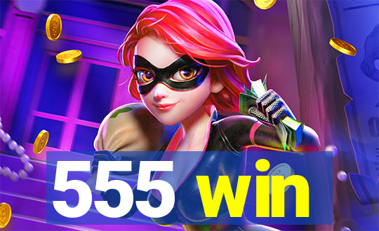 555 win