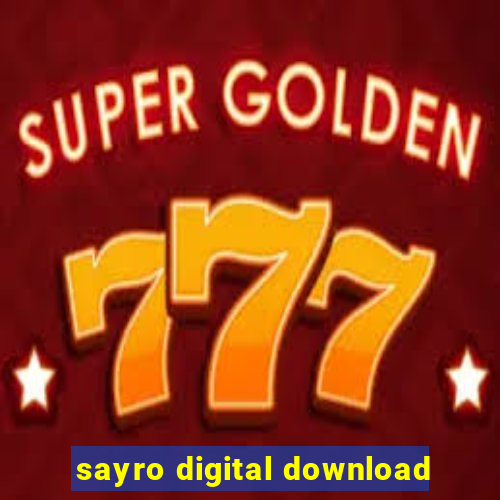 sayro digital download