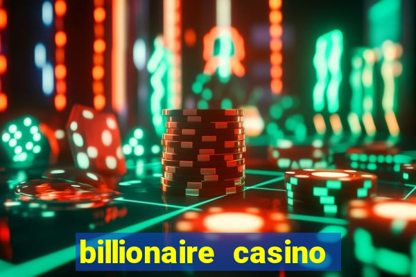 billionaire casino free chip