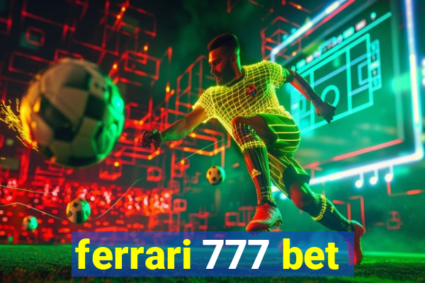 ferrari 777 bet