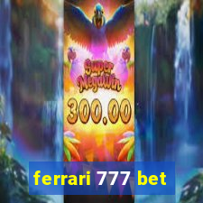 ferrari 777 bet