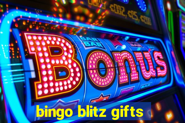 bingo blitz gifts