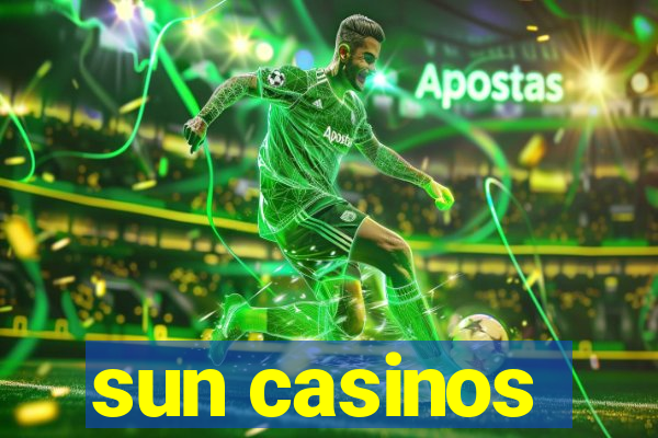 sun casinos