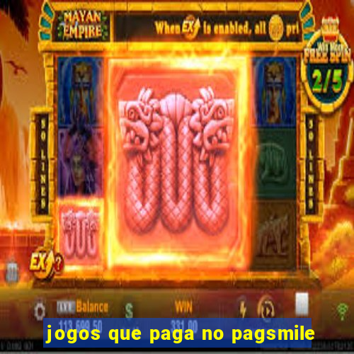 jogos que paga no pagsmile