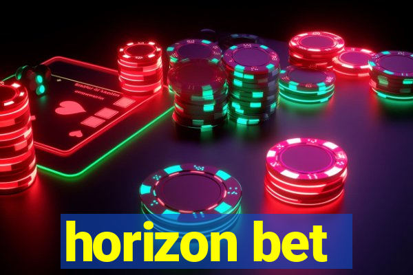 horizon bet