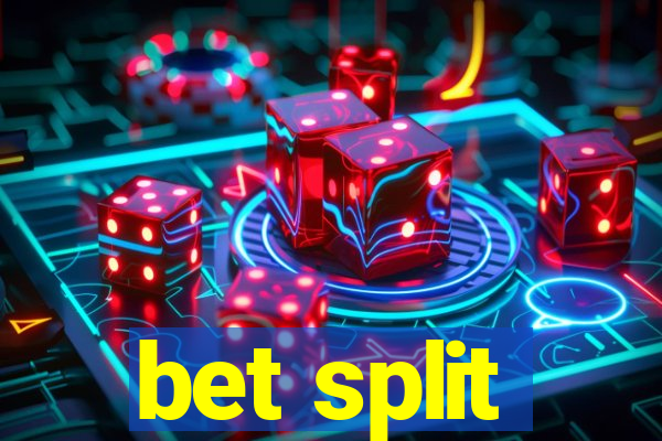 bet split