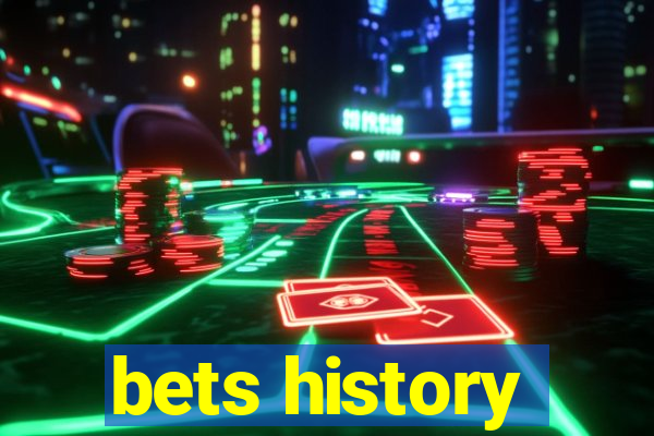 bets history