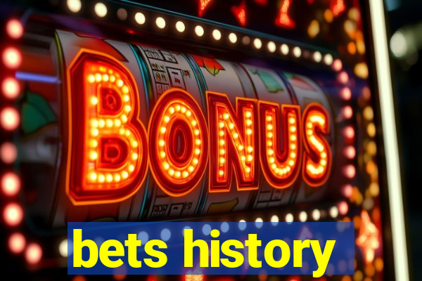 bets history