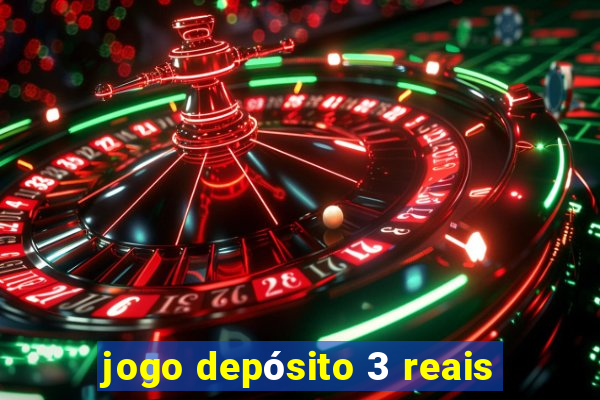 jogo depósito 3 reais