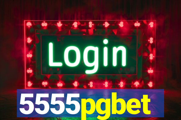 5555pgbet