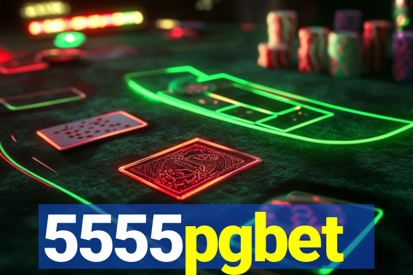 5555pgbet