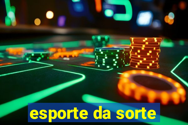 esporte da sorte