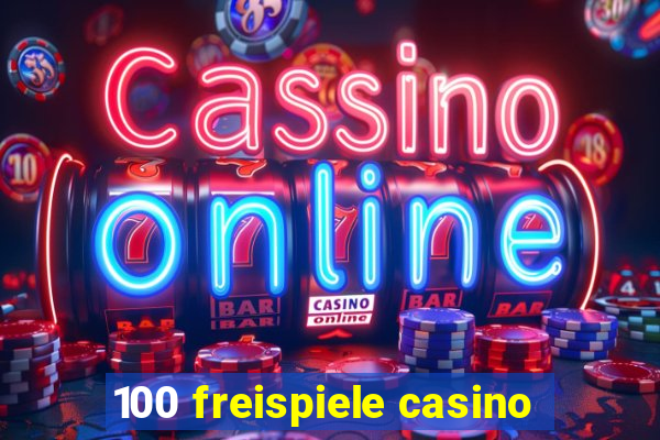 100 freispiele casino