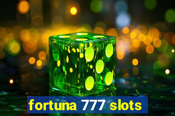 fortuna 777 slots