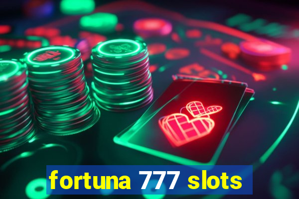 fortuna 777 slots