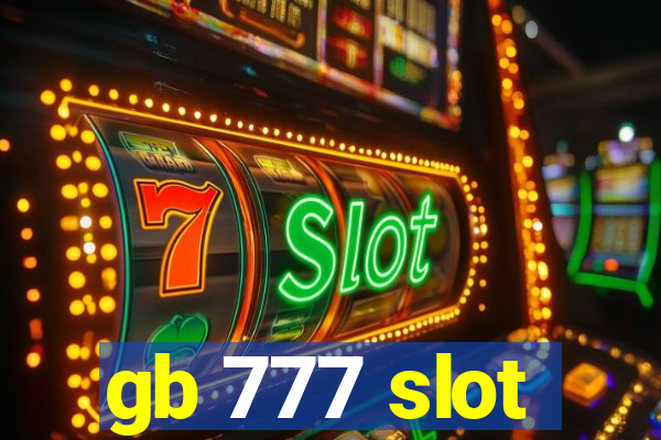 gb 777 slot