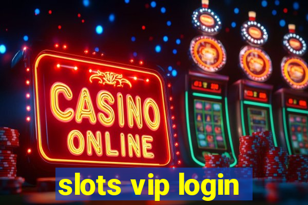 slots vip login