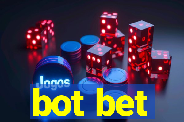 bot bet