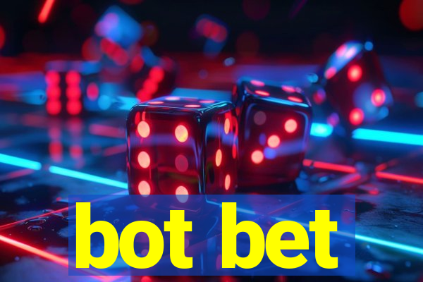 bot bet