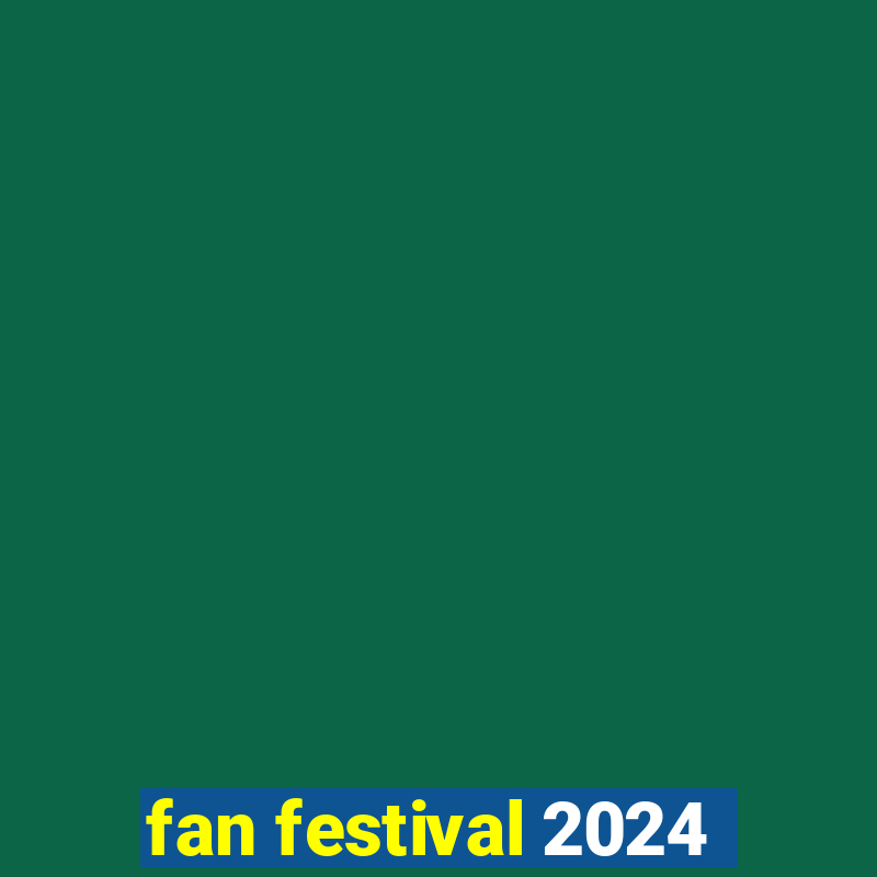 fan festival 2024