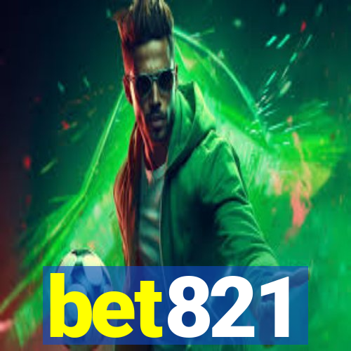 bet821