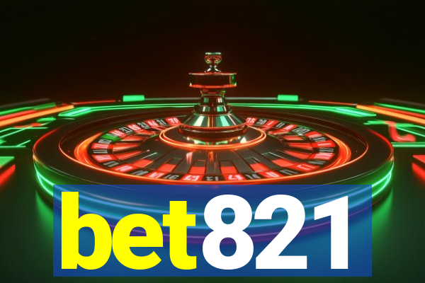 bet821