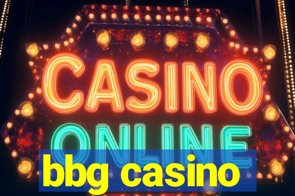 bbg casino