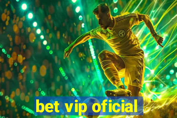 bet vip oficial