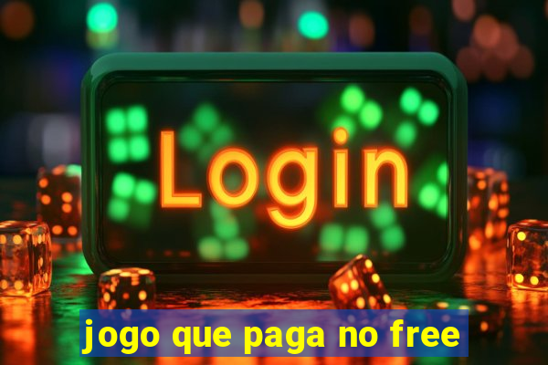 jogo que paga no free