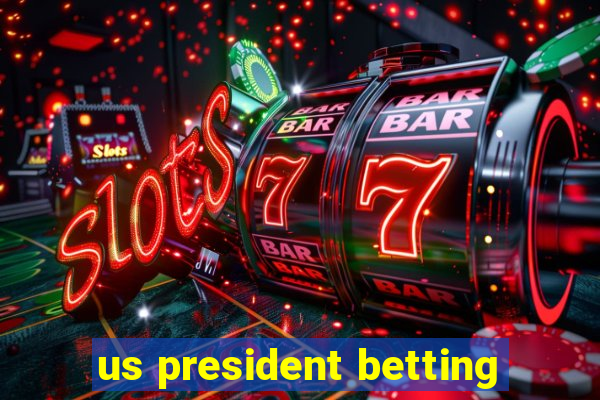 us president betting