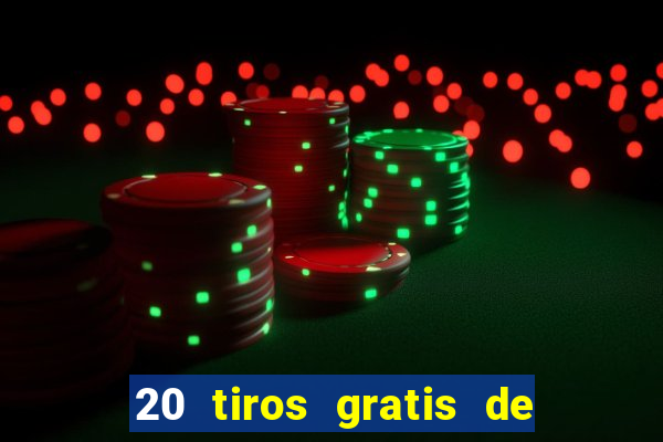 20 tiros gratis de casino apuesta total