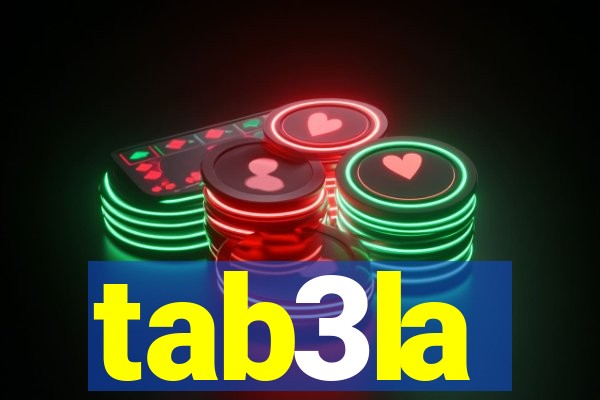 tab3la