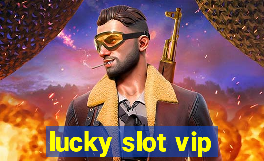 lucky slot vip