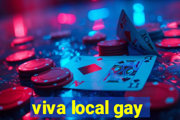 viva local gay