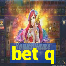 bet q