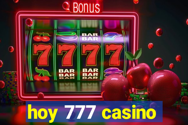 hoy 777 casino