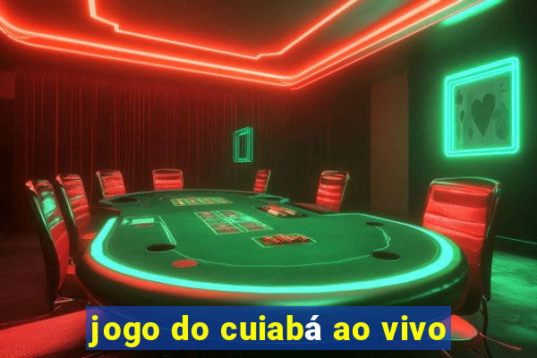 jogo do cuiabá ao vivo