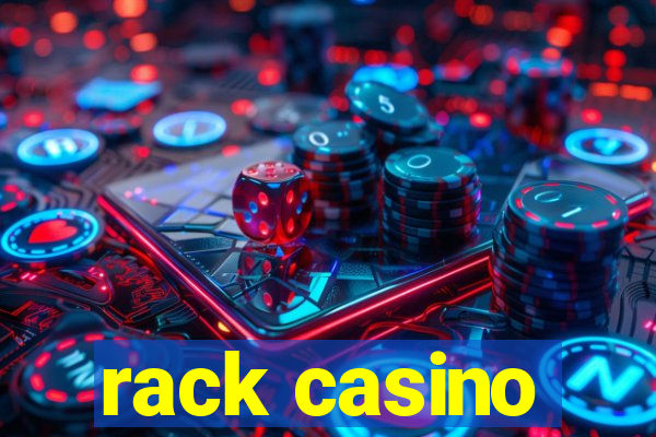 rack casino