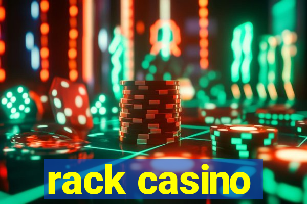 rack casino