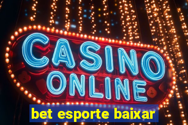 bet esporte baixar